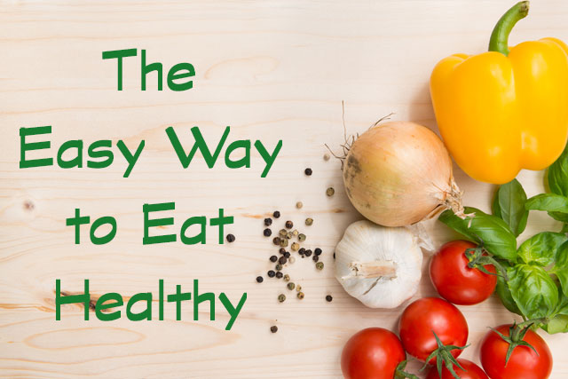 The Easy Way to Eat Healthy