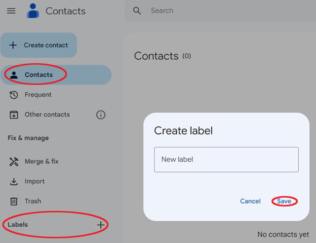 Screenshot of Google Contacts with Contacts and Labels circled on the left and save circled in the Create label pop-up box.