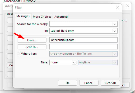 Outlook 2021 conditional formatting Filter box. Showing the Messages tab with boxes for Search for the word(s), In (with subject field only selected). In the next section the is a From button with a box next to it with @techlicious.com, below is a sent button with an empty box next to it. Below is an option to click Where i am and the option to be the only person on the To line.