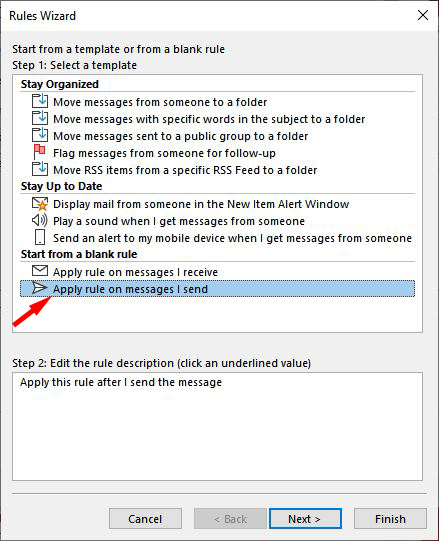 Outlook Rules Wizard pop up windows. At the top is the text: Start form a temple or from a blank rule. Step 1: select a template. In the box below there are three sections: Stay Organized, Stay Up to Date, and Start from a blank rule. In the Start from a blank rule section, Apply rule on messages I send is highlighted. Below is a blank box entitled Step 2: Edit the rule description.