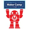 Maker Camp for Kids Starts this Week