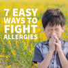 7 Easy Ways to Fight Allergies
