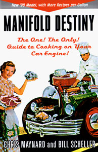 Manifold Destiny: The One! The Only! Guide to Cooking on Your Car Engine! 