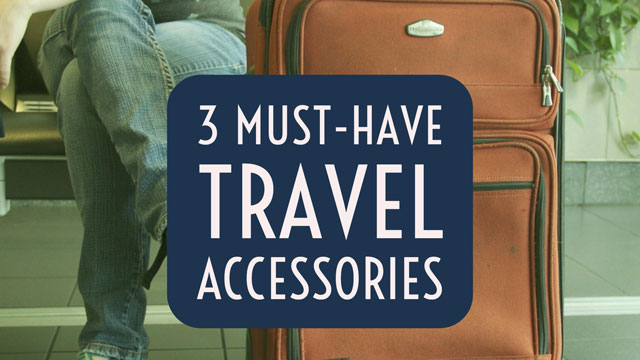 3 Tech Accessories for Your Travel Checklist