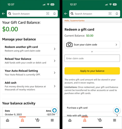 Two screenshots of the Amazon app. On the left, there is the Gift Card Balance screen showing a $0.00 balance with the options to redeem another gift card, reload your balance, your auto-reload setting, add cash, and your balance actvity. On the right is the redeem a gift card page showing the current balance of $0.00, a button to use your camera to scan your claim code, a box to input your code and a button to apply to your balance. 