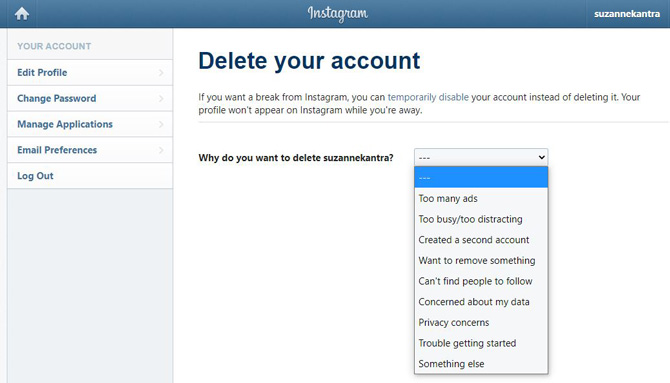Screenshot of Instagram site Delete your account page showing a pulldown menu of options for deleting your instagram account with options for Too many adds, Too busy/toodistracting, Created a second account, want to remove something, can't find people to follow, concerned about my data, privacy concerns, trouble getting started, something else.