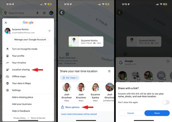 Google Maps screenshots: from the left, screenshot 1 shows Menu with the option for Location Sharing. In screenshot 2 A person's location and options for people to share your real-time location. You see location sharing set for 1 hours. At the bottom is a More options link. In screenshot 3, you can see you see a Share with a link pop up. It states that anyone with the link will be able to see your name, photo, and real-time location.. 