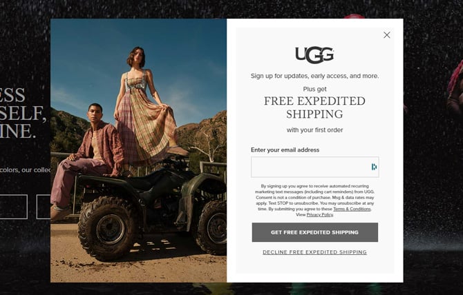 Ugg website with pop-up encouraging you to sign up for promotional email. There is a big button that says: Get free expedited shipping and a small link that says decline expedited shipping. In the upper right corner you see the x to close the pop-up.