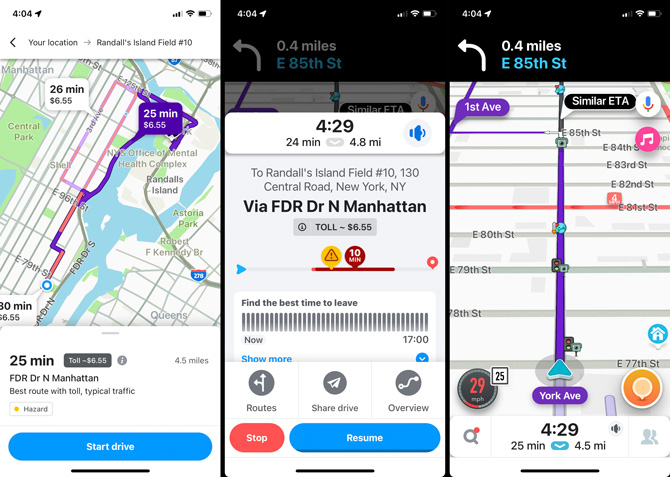 Waze appThree screenshots of the Waze app: From the left, the first screenshot shows three possible routes on a map along with the time to destination and the toll you will pay. At the bottom of the screen is a start drive button. The second screenshot shows a pop-up window over a map with the time you will arrive at the destination, the drive time, and the miles to your destination. Below you see your destination address, the toll, and a timeline showing a 10-minute traffic delay. Below you can see an option to find the best time to leave. Finally, you see buttons for Routes, Share drive, Overview, Stop and Resume at the bottom.