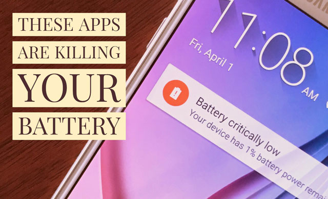 These Apps Are Killing Your Battery