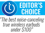 Techlicious Editor's Choic award logo with quote: The best noise-canceling true wireless earbuds under $100