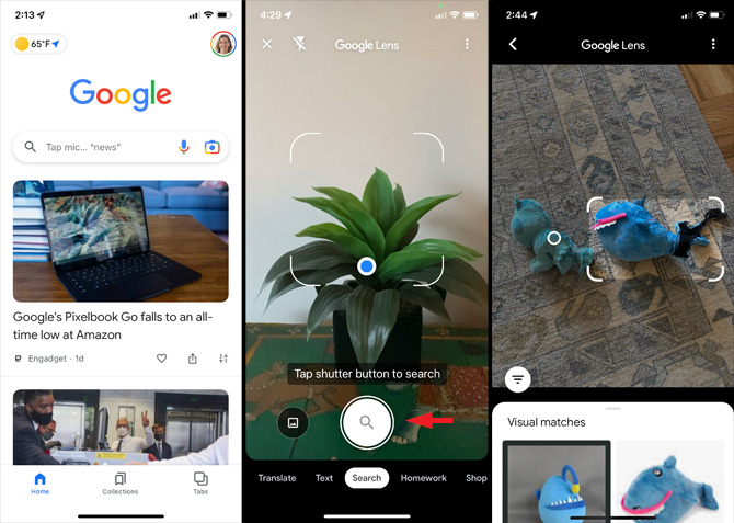 Three screenshots. From the left, the 1st screenshot shows the home page of the Google App with the Google logo at the top and the search bar with the spyglass on the leftt and the mic and camera icons on the right. In the 2nd screenshot there is a picture of a plant with white brackets around it and a blue dot on top. Under the plant it says Tap shutter button to search and below are a photo icon on the left and a white button with a spyglass in the center (pointed out). In the 3rd screenshot, there is a picture of two dog toys with a white circle on the dog and brackets around the shark. Below are visual matches for the shark toy. 