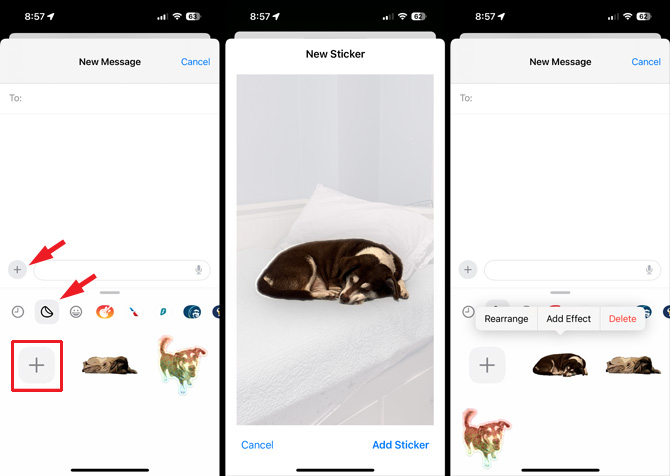 Three screenshots of the iMessages app. On the left you see a new message with the plus icon pointed out, the stickers icons pointed out and the larger plus in a box that you tap to create a new sticker. In the middle, you see a dog that has been isolated from the background of a picture. In the screen on the right you see the same dog with the options: rearrange, add effect, and delete.